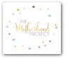 The motherhood project