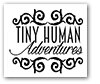 Tiny Human Adventures